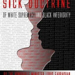 The Sick Doctrine Of White Supremacy And Black Inferiority