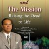 The Man and His Mission: Raising the Dead to Life