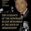 The Guidance of the Honorable Elijah Muhammad in the Hour of Armageddon
