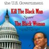 Kill the Black Man-Spare the Black Woman