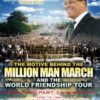 Motive Behind The Million Man March And World Friendship Tour Pt. 10 (DVD)