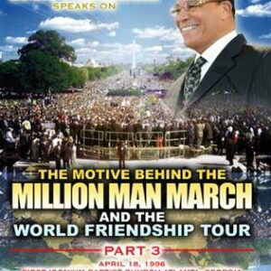 Motive Behind The Million Man March And World Friendship Tour Pt. 10 (DVD)