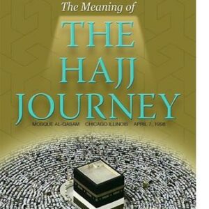The Meaning of The Hajj Journey