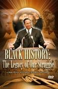 Black History: The Legacy Of Our Struggle
