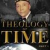 Theology of Time Part 1 (CD Pkg)