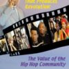 The Light That Produces Revolution: The Value of the Hip Hop Community