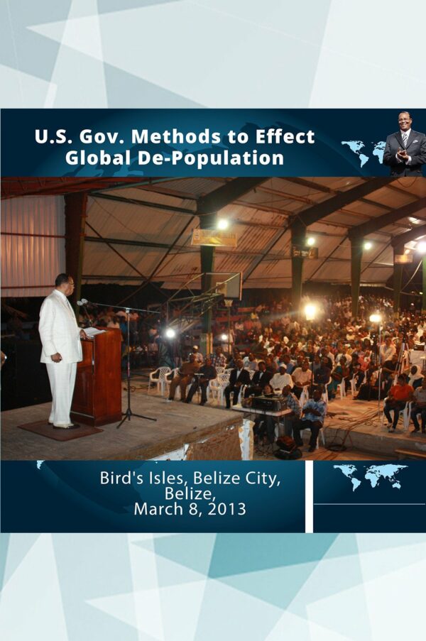 Belize: U.S. Government Methods To Effect Global De-Population