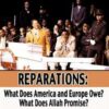 Saviours' Day 2004, Reparations: What Does America and Europe Owe?