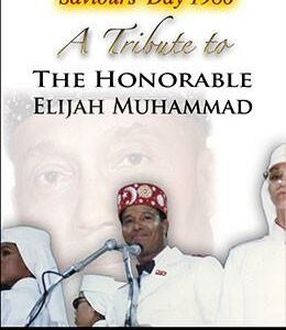 A Tribute to The Honorable Elijah Muhammad