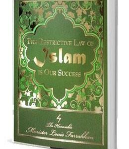 The Restrictive Law Of Islam Is Our Success
