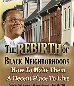 The Rebirth of Black Neighborhoods: How to Make Them A Decent Place to Live