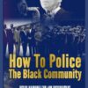 How To Police The Black Community