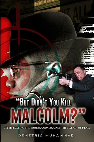 But Didn’t You Kill Malcolm X