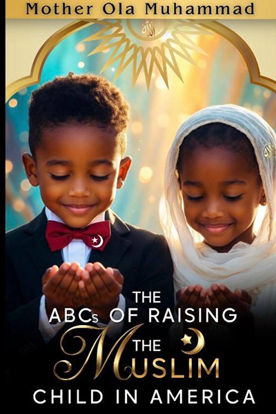 The ABCs Of Raising The Muslim Child In America (Hardback)